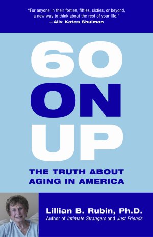 60 ON UP: The Truth about Aging in America,