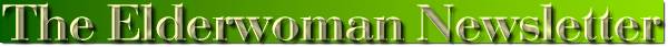 The Elderwoman Newsletter