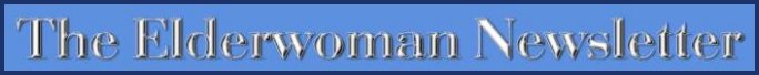 The Elderwoman Newsletter