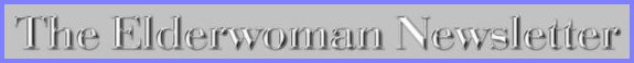 THE ELDERWOMAN NEWSLETTER